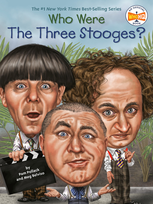 Title details for Who Were the Three Stooges? by Pam Pollack - Available